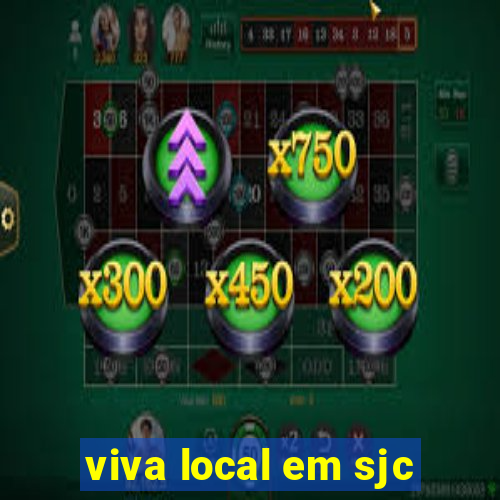 viva local em sjc